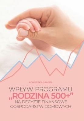 Wpływ programu 500+ na decyzje finansowe gospodarstw domowych