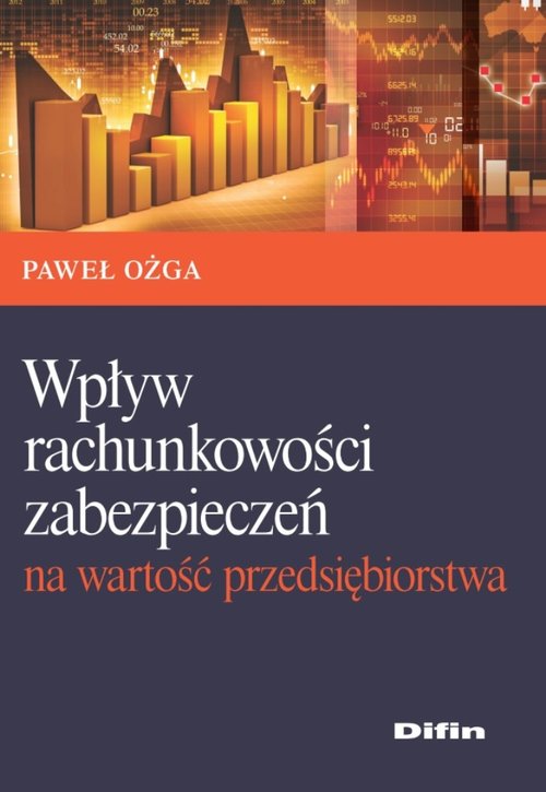 Wpływ rachunkowości zabezpieczeń na wartość przedsiębiorstwa