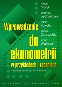 Wprowadzenie do ekonometrii w przykładach i zadaniach