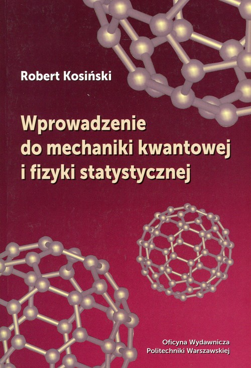 Wprowadzenie do mechaniki kwantowej i fizyki statystycznej