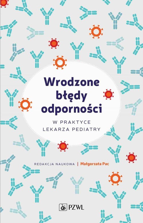 Wrodzone błędy odporności w praktyce lekarza pediatry
