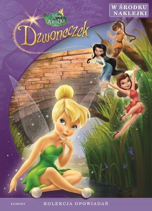 Disney Wróżki. Dzwoneczek. Kolekcja opowiadań