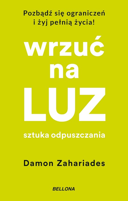 Wrzuć na luz. Sztuka odpuszczania (wydanie pocketowe)