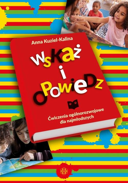 Wskaż i opowiedz Ćwiczenia ogólnorozwojowe dla najmłodszych