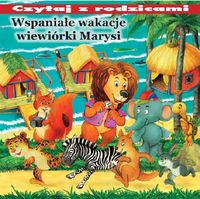 Wspaniałe wakacje wiewiórki Marysi