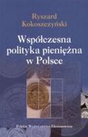 WSPÓŁCZESNA POLITYKA PIENIĘŻNA W POLSCE