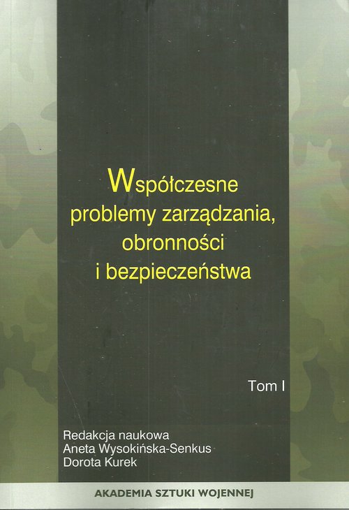 Współczesne problemy zarządzania obronności i bezpieczeństwa Tom 2