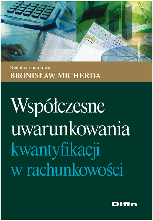 Współczesne uwarunkowania kwantyfikacji w rachunkowości