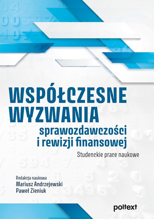 Współczesne wyzwania sprawozdawczości i rewizji finansowej