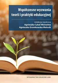 Współczesne wyzwania teorii i praktyki edukacyjnej