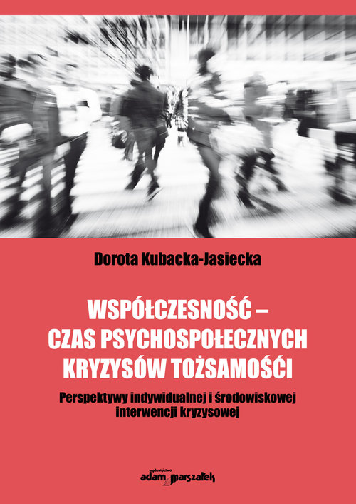 Współczesność - czas psychospołecznych kryzysów tożsamości