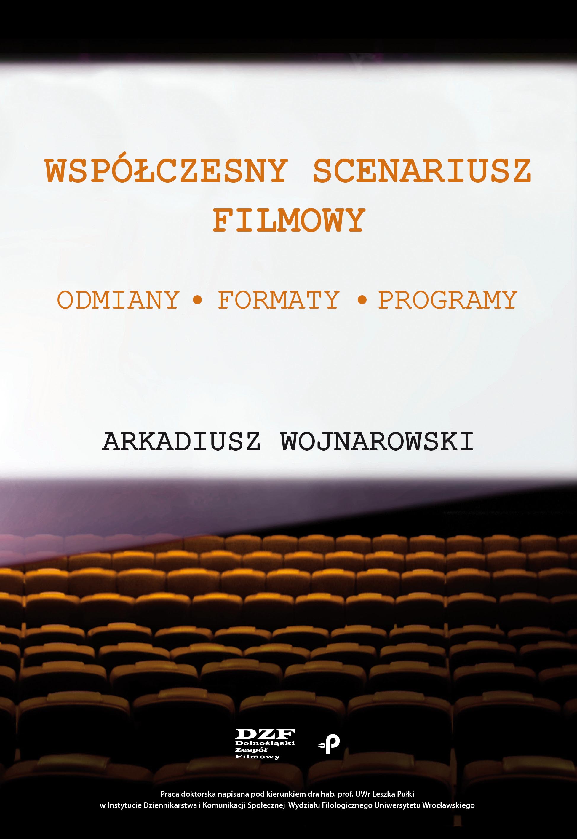 Współczesny scenariusz filmowy. Odmiany, formaty, programy