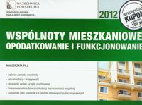 Wspólnoty mieszkaniowe. Opodatkowanie i funkcjonowanie 2012