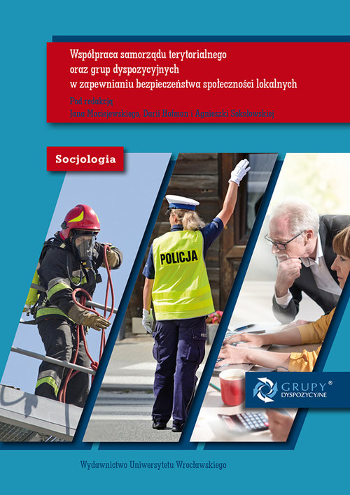 Współpraca samorządu terytorialnego oraz grup dyspozycyjnych w zapewnianiu bezpieczeństwa społecznoś