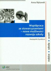 Współpraca ze stowarzyszeniami nowe możliwości rozwoju szkoły