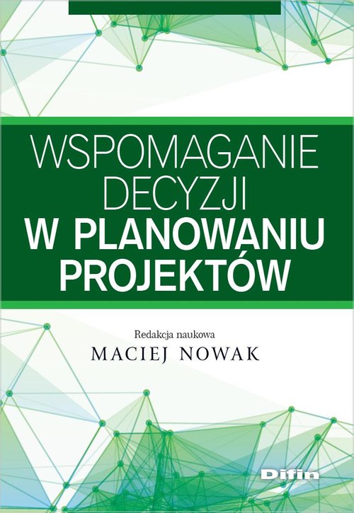 Wspomaganie decyzji w planowaniu projektów