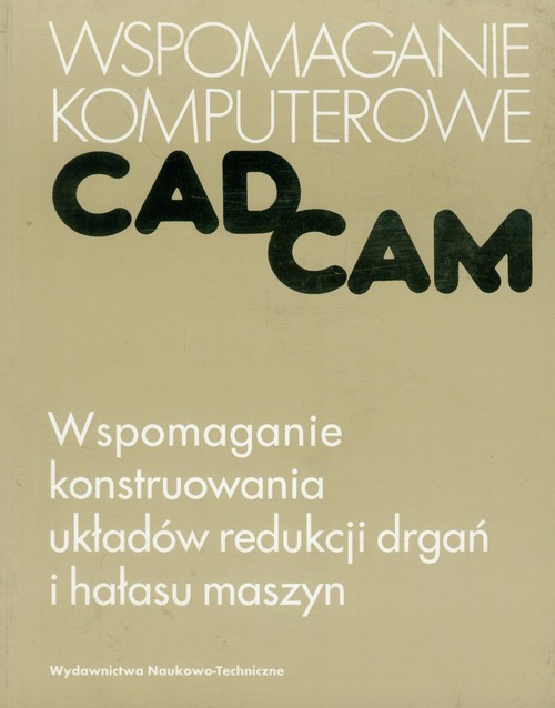 Wspomaganie konstruowania układów redukcji drgań i hałasu maszyn