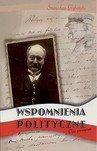 Wspomnienia polityczne Ojcu poświęcam