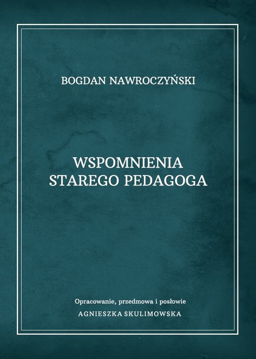Wspomnienia starego pedagoga