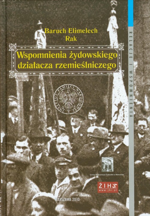 Wspomnienia żydowskiego działacza rzemieślniczego