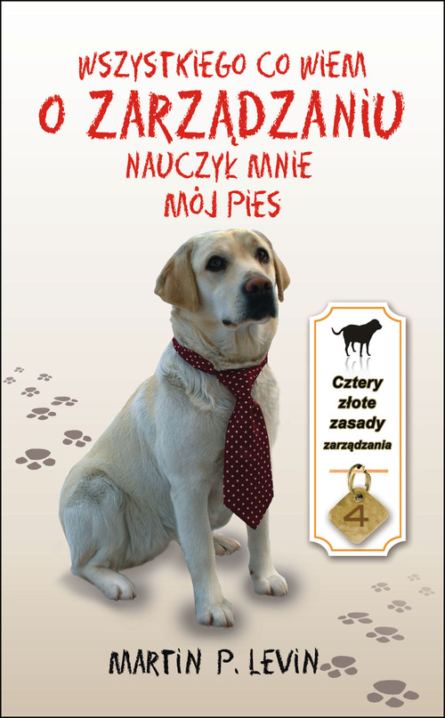 Wszystkiego co wiem o zarządzaniu nauczył mnie mój pies