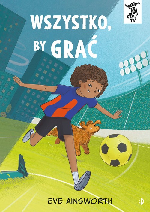 Wszystko, by grać. To się czyta Tom 4