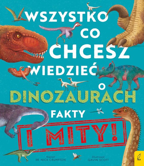 Wszystko co chcesz wiedzieć dinozaurach