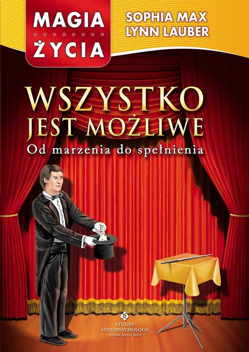 Wszystko jest możliwe. Od marzenia do spełnienia