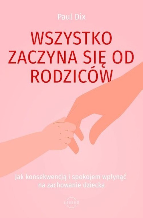 Wszystko zaczyna się od rodziców