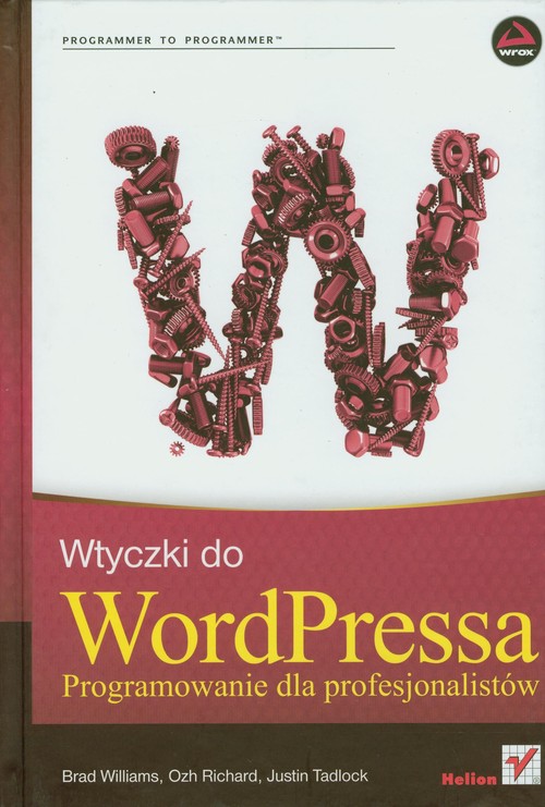 Wtyczki do WordPressa. Programowanie dla profesjonalistów