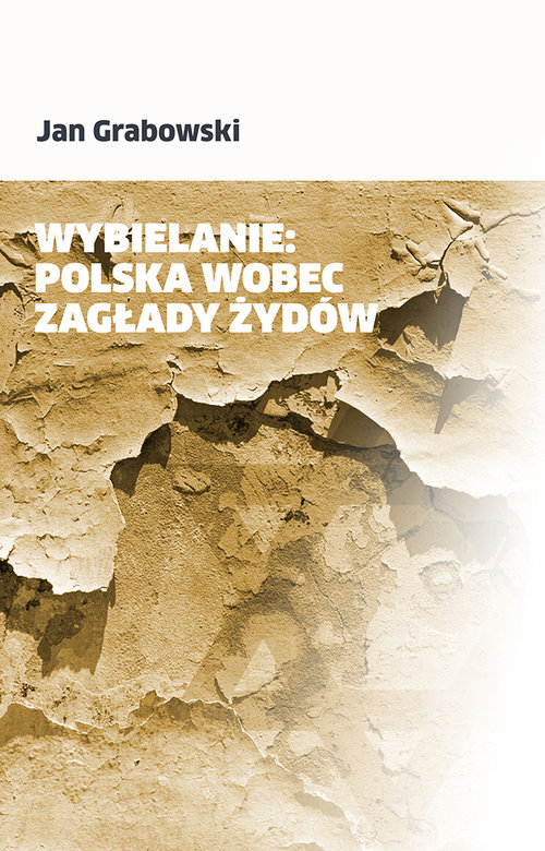 Wybielanie Polska wobec Zagłady Żydów