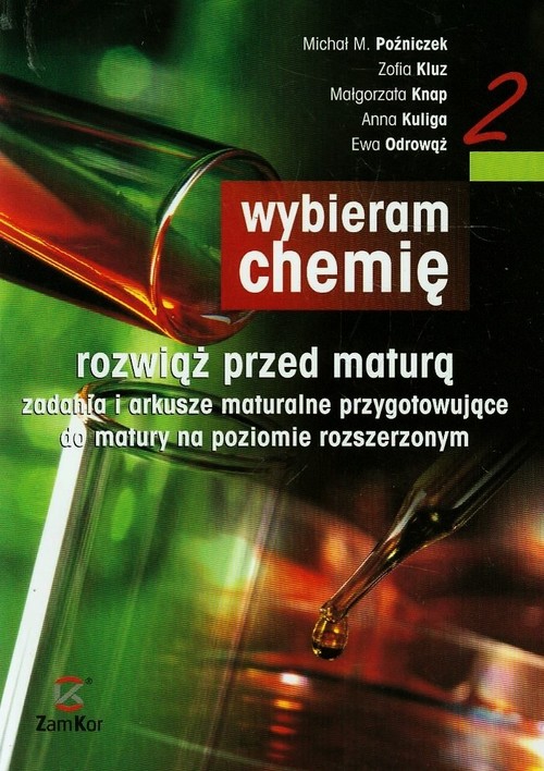 Wybieram chemię. Rozwiąż przed maturą. Część 2