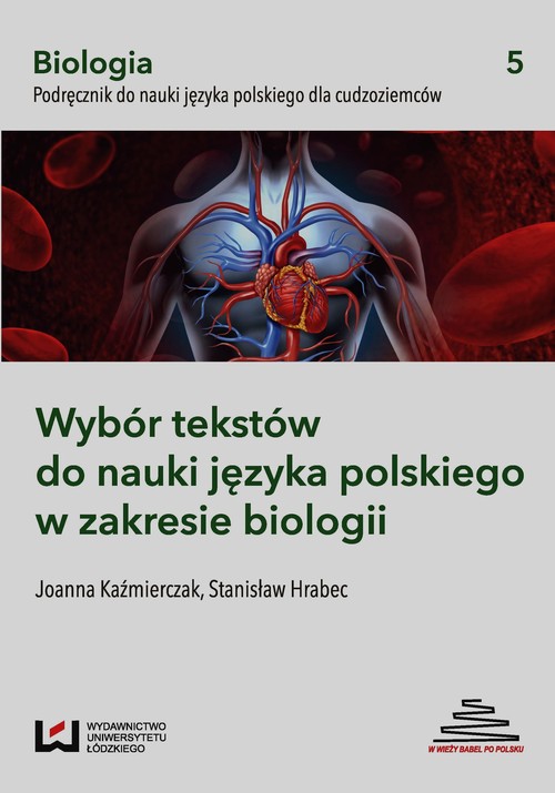 Wybór tekstów do nauki języka polskiego w zakresie biologii Podręcznik do nauki języka polskiego dla