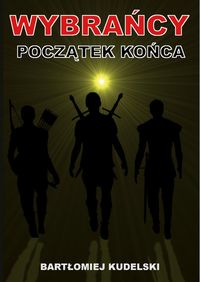 Wybrańcy Początek końca