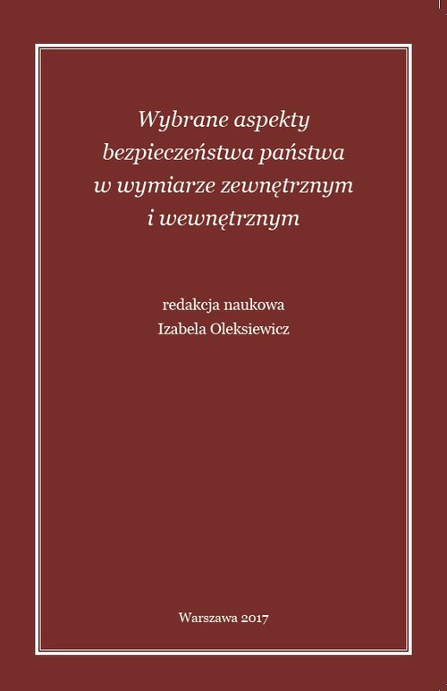 Wybrane aspekty bezpieczeństwa państwa w wymiarze zewnętrznym i wewnętrznym