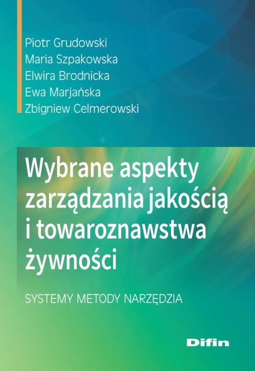 Wybrane aspekty zarządzania jakością i towaroznawstwa żywności