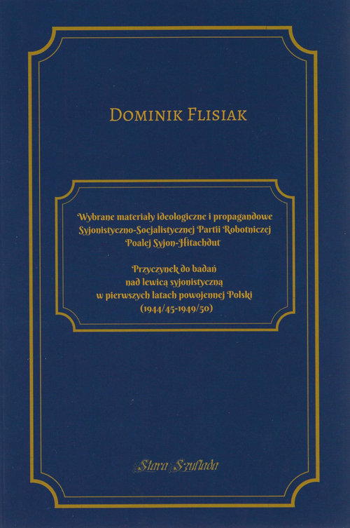 Wybrane materiały ideologiczne i propagandowe Syjonistyczno-Socjalistycznej