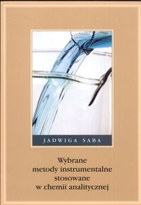 Wybrane metody instrumentalne stosowane w chemii analitycznej