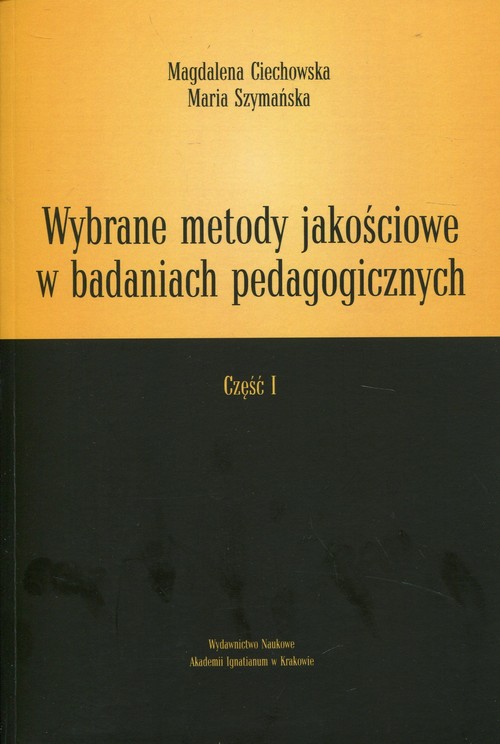 Wybrane metody jakościowe w badaniach pedagogicznych Część 1