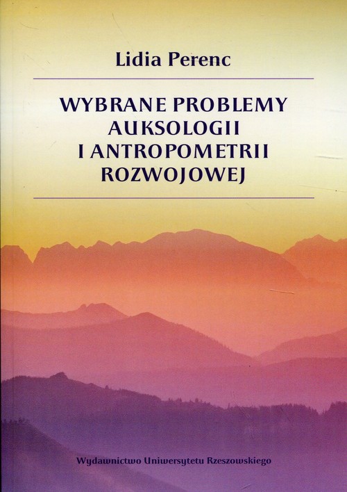 Wybrane problemy auksologii i antropometrii rozwojowej