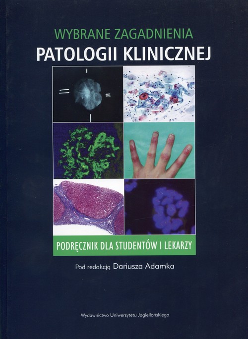 Wybrane zagadnienia patologii klinicznej. Podręcznik dla studentów i lekarzy