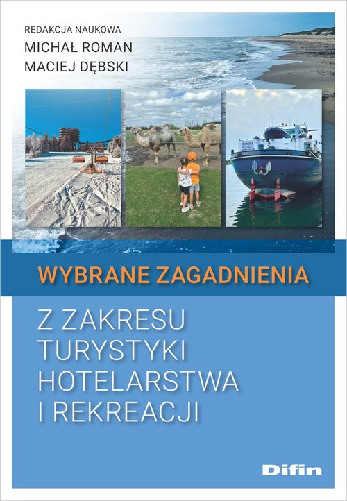 Wybrane zagadnienia z zakresu turystyki, hotelarstwa i rekreacji