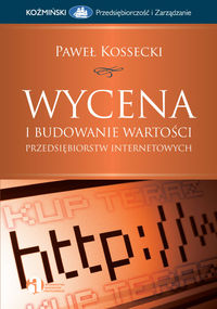 Wycena i budowanie wartości przedsiębiorstw internetowych