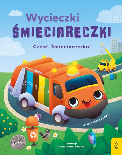 Wycieczki Śmieciareczki Cześć, Śmieciareczko! Tom 1