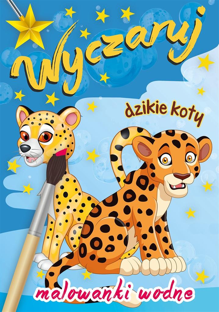 Wyczaruj dzikie koty. Malowanki wodne