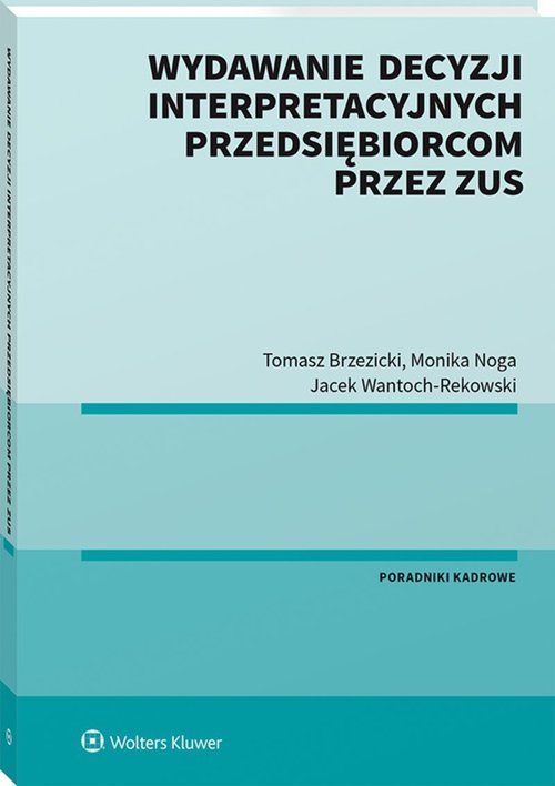 Wydawanie decyzji interpretacyjnych przedsiębiorcom przez ZUS