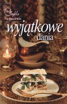 Wyjątkowe dania. Szybko i smacznie