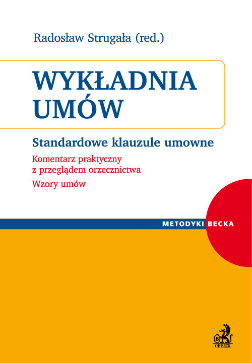 Wykładnia umów Standardowe klauzule umowne Komentarz praktyczny z przeglądem orzecznictwa