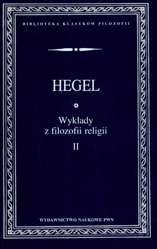 Wykłady z filozofii religii. Tom 2