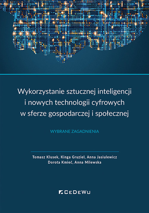 Wykorzystanie sztucznej inteligencji i nowych technologii cyfrowych w sferze gospodarczej i społeczn